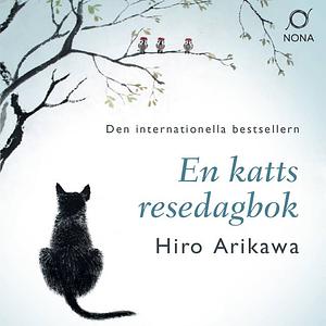 En katts resedagbok by Hiro Arikawa