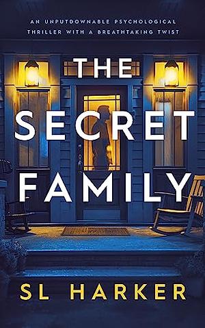 The Secret Family by S.L. Harker