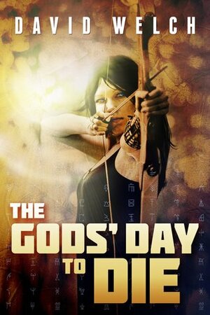 The Gods' Day to Die by David Welch