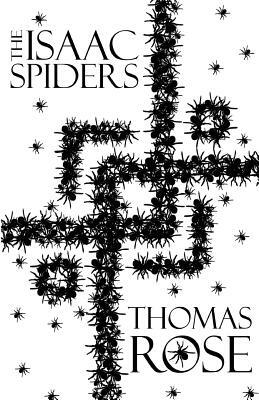The Isaac Spiders by Thomas Rose