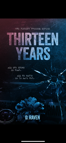 Thirteen Years by D.Raven