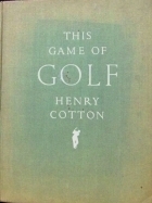This Game of Golf by Henry Cotton