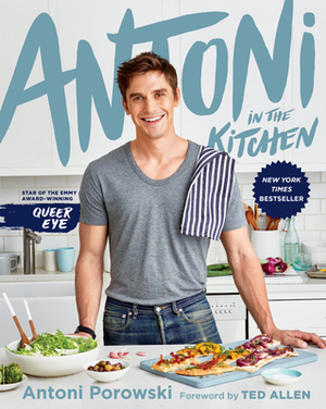 Antoni in the Kitchen by Mindy Fox, Antoni Porowski