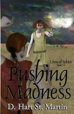 Pushing Madness by D. Hart St Martin