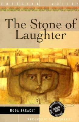 The Stone of Laughter by Sophie Bennett, Hoda Barakat