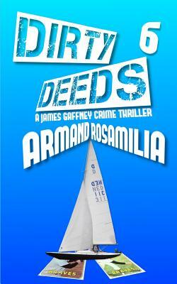 Dirty Deeds 6 by Armand Rosamilia