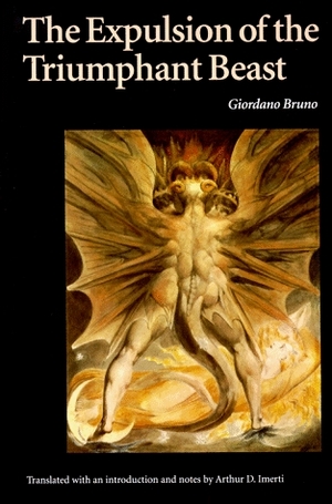 The Expulsion of the Triumphant Beast by Arthur D. Imerti, Giordano Bruno
