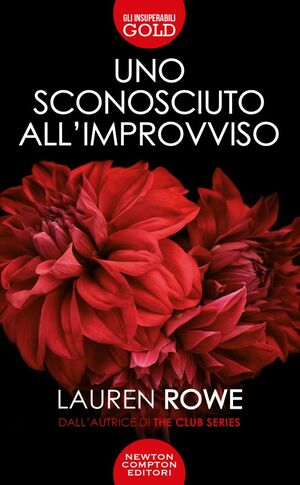 Uno sconosciuto all'improvviso by Lauren Rowe