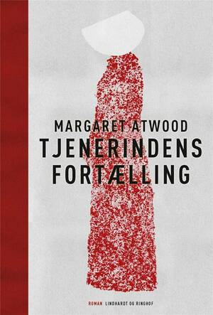 Tjenerindens fortælling by Margaret Atwood