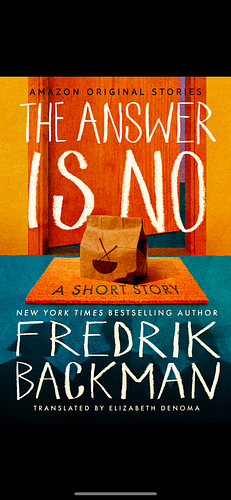 The Answer Is No  by Fredrik Backman