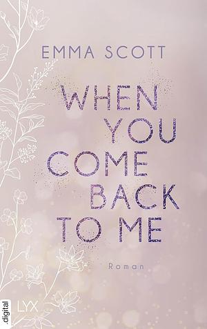 When You Come Back to Me (Lost-Boys-Trilogie 2) by Emma Scott