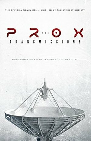 The PROX Transmissions by The Starset Society