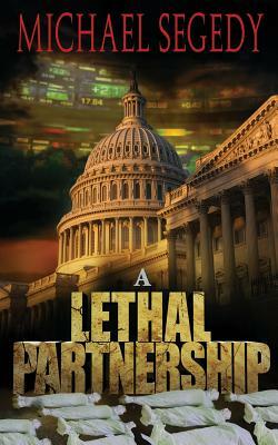 A Lethal Partnership by Michael Segedy