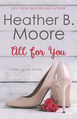 All for You by Heather B. Moore