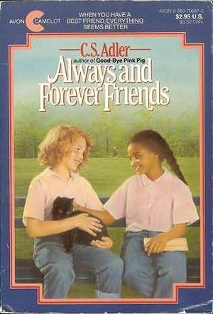 Always and Forever Friends by C.S. Adler