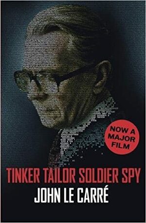 Tinker Tailor Soldier Spy by John le CarrÃ©