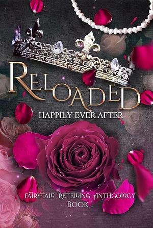 Happily Ever After: Reloaded by Meg Stratton