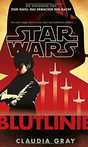 Star Wars: Blutlinie by Claudia Gray