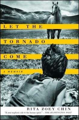 Let the Tornado Come: A Memoir by Rita Zoey Chin