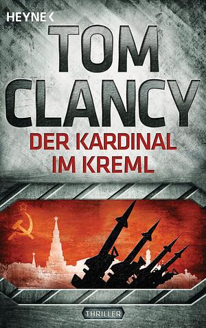 Der Kardinal im Kreml by Tom Clancy