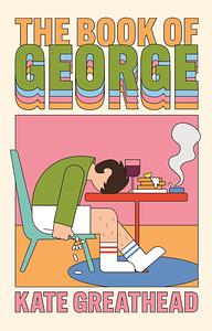 The Book of George by Kate Greathead