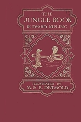 The Jungle Book: Rudyard Kipling Original Version 1894 Illustrated by Rudyard Kipling