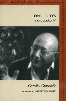 On Plato's "statesman" by Cornelius Castoriadis