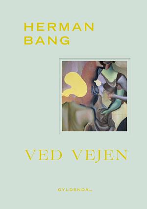 Ved Vejen by Herman Bang