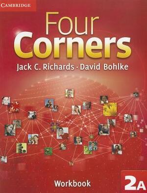 Four Corners Level 2 Workbook a by David Bohlke, Jack C. Richards