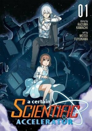 A Certain Scientific Accelerator, Vol. 1 by Yamaji Arata, Nan Rymer, Kazuma Kamachi