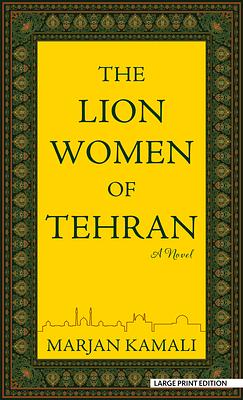 The Lion Women of Tehran by Marjan Kamali