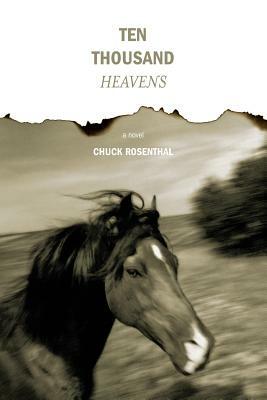 Ten Thousand Heavens by Chuck Rosenthal