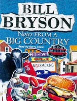 Notes From a Big Country: Journey Into the American Dream by Kerry Shale, Bill Bryson