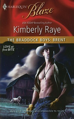 The Braddock Boys: Brent by Kimberly Raye