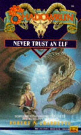 Never Trust an Elf by Robert N. Charrette