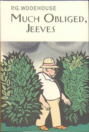 Much Obliged, Jeeves: (Jeeves &amp; Wooster) by P.G. Wodehouse