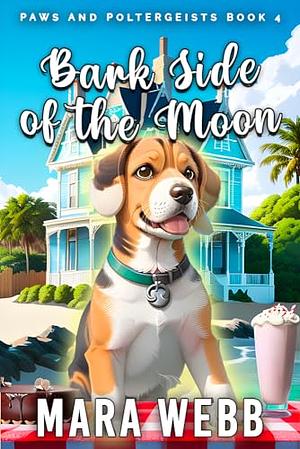 Bark Side of the Moon by Mara Webb