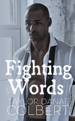Fighting Words by Taylor Danae Colbert