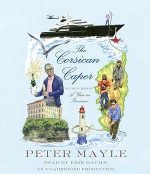 The Corsican Caper: A novel by Peter Mayle