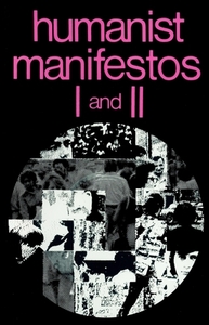 Humanist Manifestos I and II by 