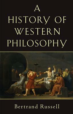 Geschiedenis der Westerse filosofie in verband met politieke en sociale omstandigheden van de oudste tijden tot heden by Bertrand Russell