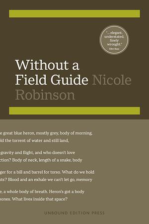 Without a Field Guide by Nicole Robinson