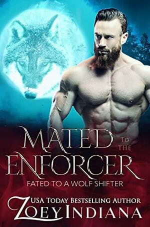 Mated to the Enforcer (Wallace Wolf Pack #1) by Zoey Indiana