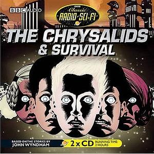 The Chrysalids & Survival by John Wyndham, Stephen Garlick, Edward de Souza