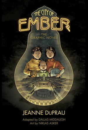 The City of Ember: The Graphic Novel by Dallas Middaugh, Niklas Asker, Jeanne DuPrau