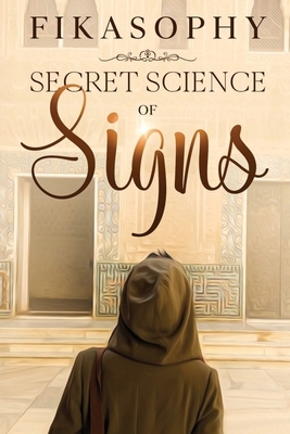 Secret Science Of Signs by Fikasophy