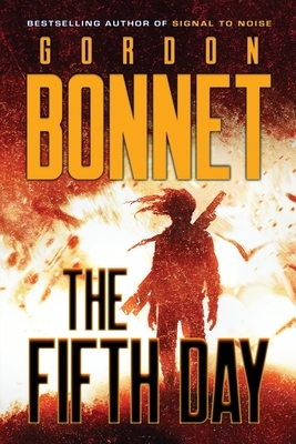 The Fifth Day by Gordon Bonnet