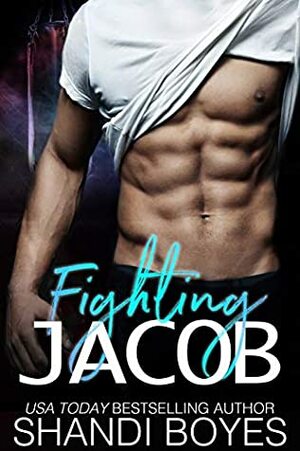 Fighting Jacob by Shandi Boyes