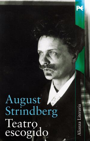 Teatro escogido by August Strindberg