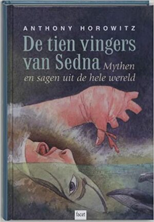 De tien vingers van Sedna by Anthony Horowitz